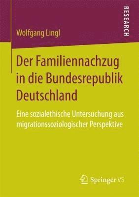 Der Familiennachzug in die Bundesrepublik Deutschland 1