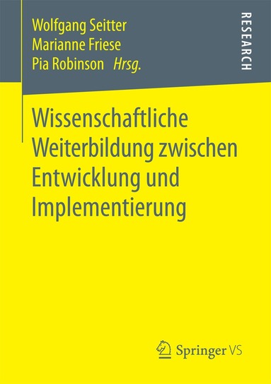 Wolfgang Seitter, Marianne Friese, Pia Robinson - Wissenschaftliche Weiterbildung zwischen Entwicklung und Implementierung, Häftad