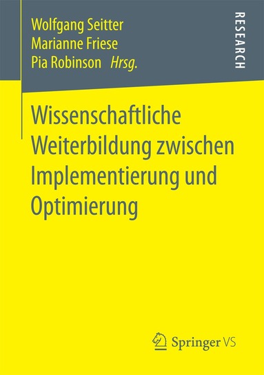 Wolfgang Seitter, Marianne Friese, Pia Robinson - Wissenschaftliche Weiterbildung zwischen Implementierung und Optimierung, Häftad
