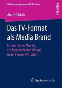 bokomslag Das TV-Format als Media Brand