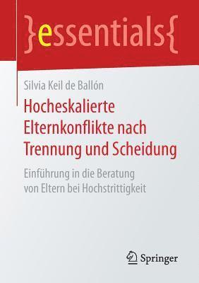 Hocheskalierte Elternkonflikte nach Trennung und Scheidung 1