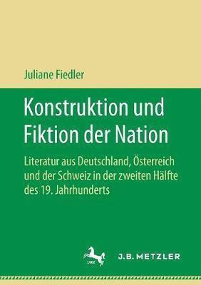 bokomslag Konstruktion und Fiktion der Nation