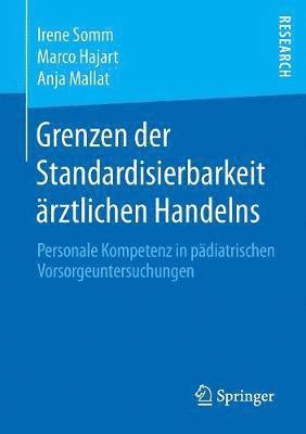 Irene Somm, Marco Hajart, Anja Mallat - Grenzen der Standardisierbarkeit ärztlichen Handelns, Häftad
