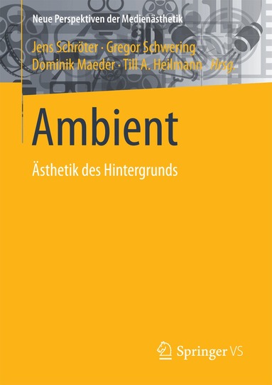 Jens Schröter, Gregor Schwering, Dominik Maeder, Till A. Heilmann - Ambient, Häftad