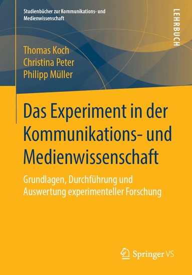 Thomas Koch, Christina Peter, Philipp Müller - Das Experiment in der Kommunikations- und Medienwissenschaft, Häftad
