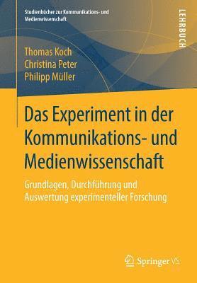 bokomslag Das Experiment in der Kommunikations- und Medienwissenschaft