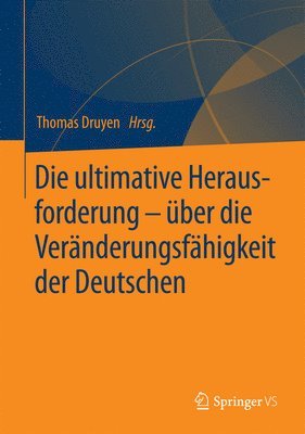 bokomslag Die ultimative Herausforderung  ber die Vernderungsfhigkeit der Deutschen