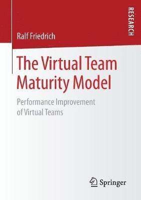 bokomslag The Virtual Team Maturity Model