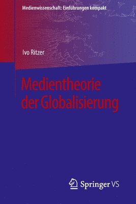 bokomslag Medientheorie der Globalisierung