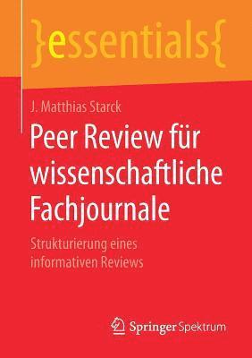 J. Matthias Starck - Peer Review für wissenschaftliche Fachjournale, Häftad