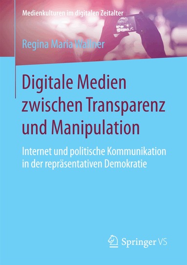 Regina Maria Wallner - Digitale Medien zwischen Transparenz und Manipulation, Häftad