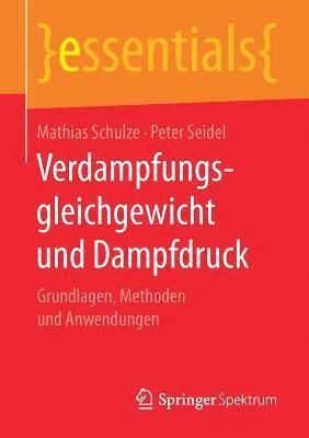Mathias Schulze, Peter Seidel - Verdampfungsgleichgewicht und Dampfdruck, Häftad