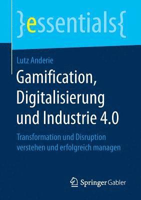 bokomslag Gamification, Digitalisierung und Industrie 4.0