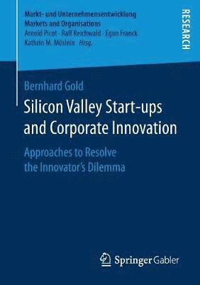 bokomslag Silicon Valley Start-ups and Corporate Innovation