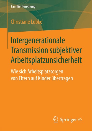 Christiane Lübke - Intergenerationale Transmission subjektiver Arbeitsplatzunsicherheit, Häftad