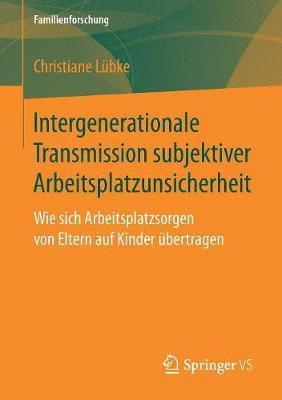 Intergenerationale Transmission subjektiver Arbeitsplatzunsicherheit 1