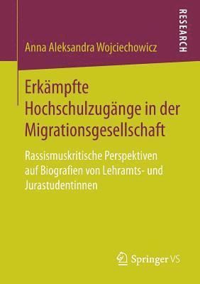 bokomslag Erkmpfte Hochschulzugnge in der Migrationsgesellschaft