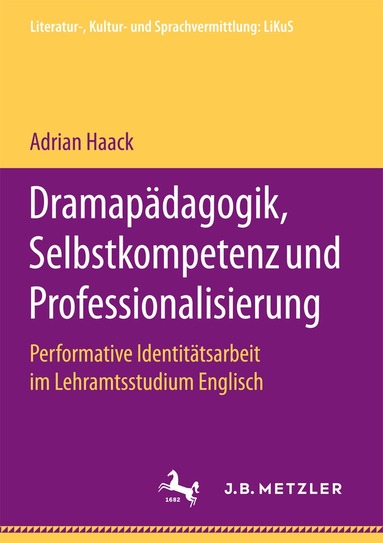 Adrian Haack - Dramapädagogik, Selbstkompetenz und Professionalisierung, Häftad
