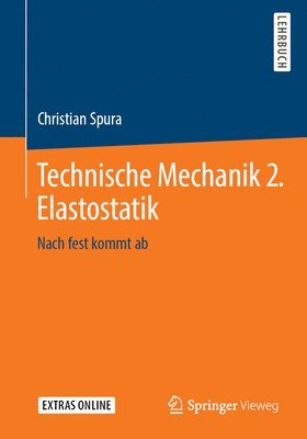 Technische Mechanik 2. Elastostatik 1