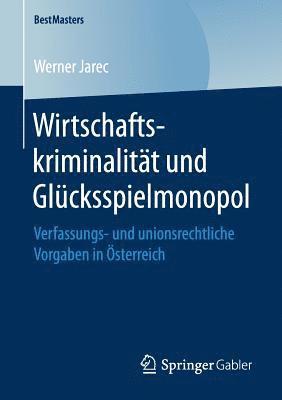 bokomslag Wirtschaftskriminalitt und Glcksspielmonopol