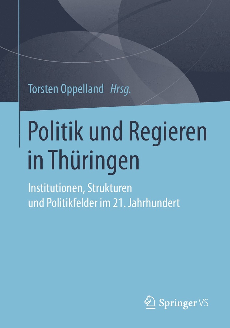 Torsten Oppelland - Politik und Regieren in Thüringen, Häftad