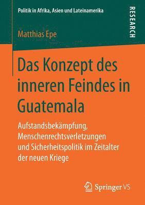 bokomslag Das Konzept des inneren Feindes in Guatemala