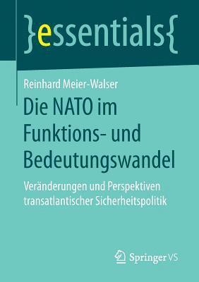 Die NATO im Funktions- und Bedeutungswandel 1