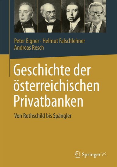 Peter Eigner, Helmut Falschlehner, Andreas Resch - Geschichte der österreichischen Privatbanken, Inbunden