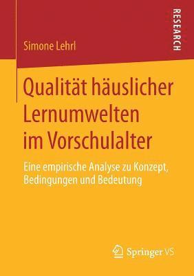Simone Lehrl - Qualität häuslicher Lernumwelten im Vorschulalter, Häftad
