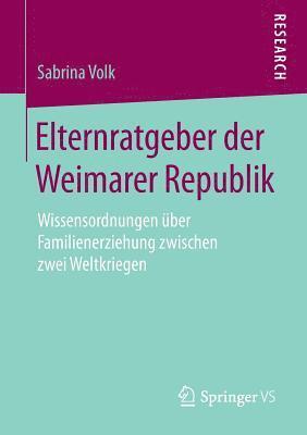 bokomslag Elternratgeber der Weimarer Republik