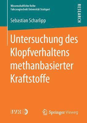 bokomslag Untersuchung des Klopfverhaltens methanbasierter Kraftstoffe