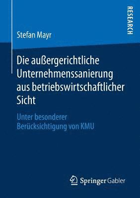 bokomslag Die außergerichtliche Unternehmenssanierung aus betriebswirtschaftlicher Sicht