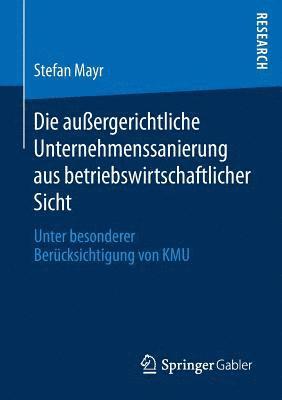 Die auergerichtliche Unternehmenssanierung aus betriebswirtschaftlicher Sicht 1