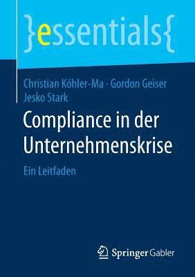 Compliance in der Unternehmenskrise 1