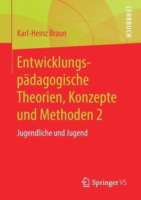 Entwicklungspdagogische Theorien, Konzepte und Methoden 2 1