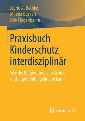 Praxisbuch Kinderschutz interdisziplinär