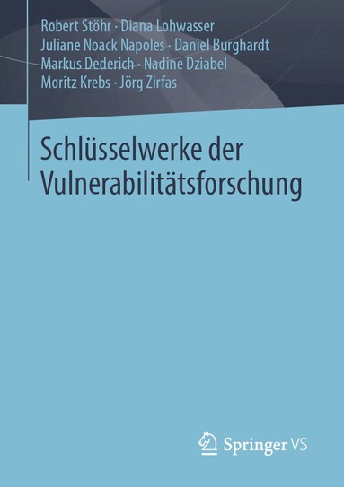 Robert Stöhr, Diana Lohwasser, Juliane Noack Napoles, Daniel Burghardt, Markus Dederich, Nadine Dziabel, Moritz Krebs, Jörg Zirfas - Schlüsselwerke der Vulnerabilitätsforschung, Häftad