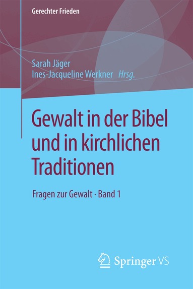 Sarah Jäger, Ines-Jacqueline Werkner - Gewalt in der Bibel und in kirchlichen Traditionen, Häftad