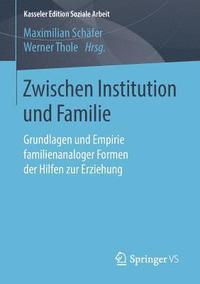 bokomslag Zwischen Institution und Familie