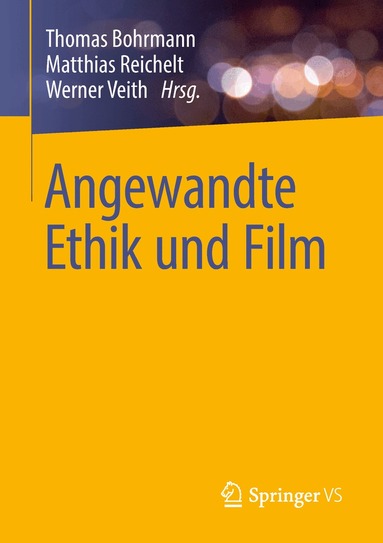 Thomas Bohrmann, Matthias Reichelt, Werner Veith - Angewandte Ethik und Film, Häftad