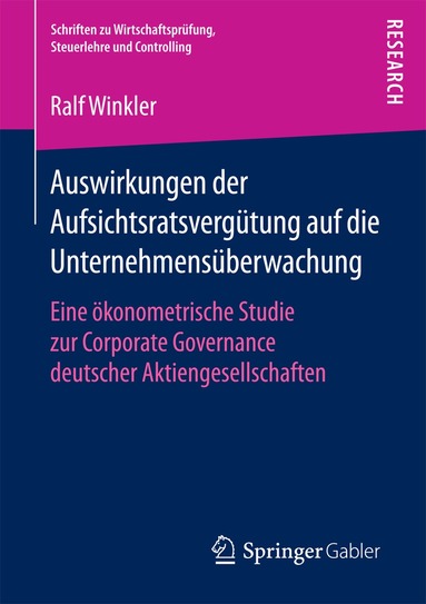 Ralf Winkler - Auswirkungen der Aufsichtsratsvergütung auf die Unternehmensüberwachung, Häftad
