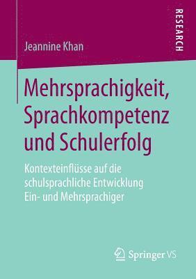 Mehrsprachigkeit, Sprachkompetenz und Schulerfolg 1