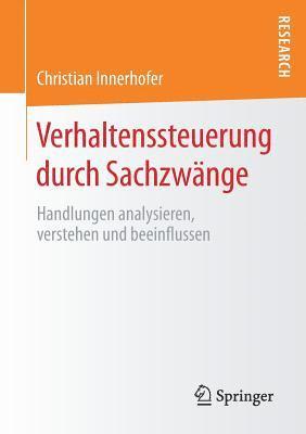 Verhaltenssteuerung durch Sachzwnge 1