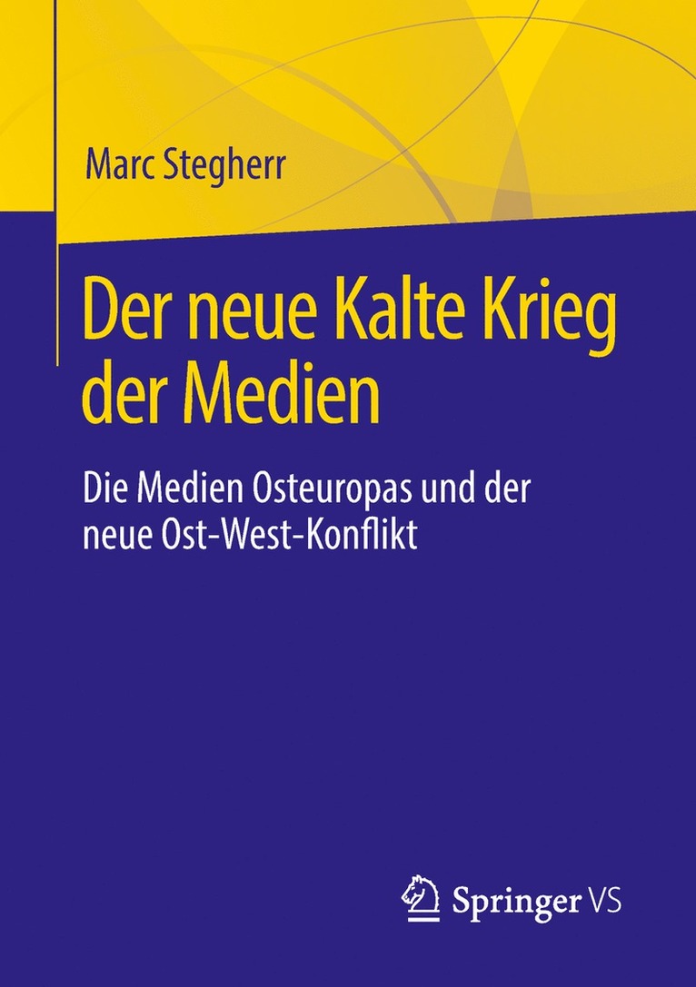 Marc Stegherr - Der neue Kalte Krieg der Medien, Häftad