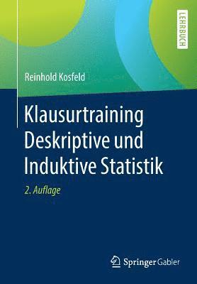 Reinhold Kosfeld - Klausurtraining Deskriptive und Induktive Statistik, Häftad