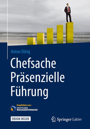 Anton Dörig - Chefsache Präsenzielle Führung, Inbunden