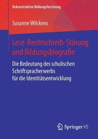 bokomslag Lese-Rechtschreib-Strung und Bildungsbiografie
