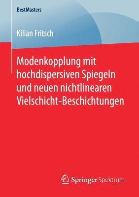 Modenkopplung mit hochdispersiven Spiegeln und neuen nichtlinearen Vielschicht-Beschichtungen 1