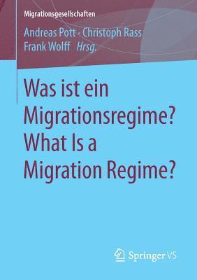 bokomslag Was ist ein Migrationsregime? What Is a Migration Regime?