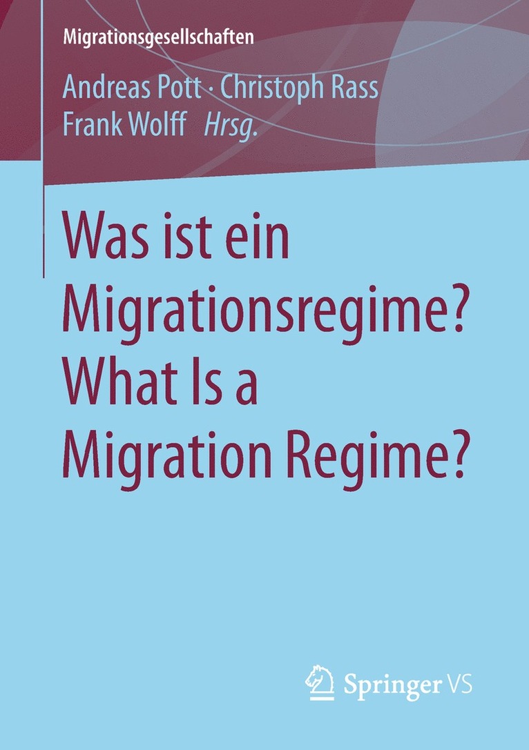 Was ist ein Migrationsregime? What Is a Migration Regime? 1